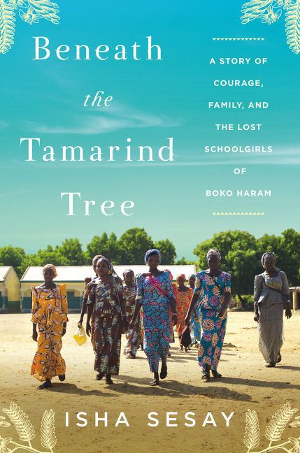 “Beneath the Tamarind Tree” by Isha Sesay